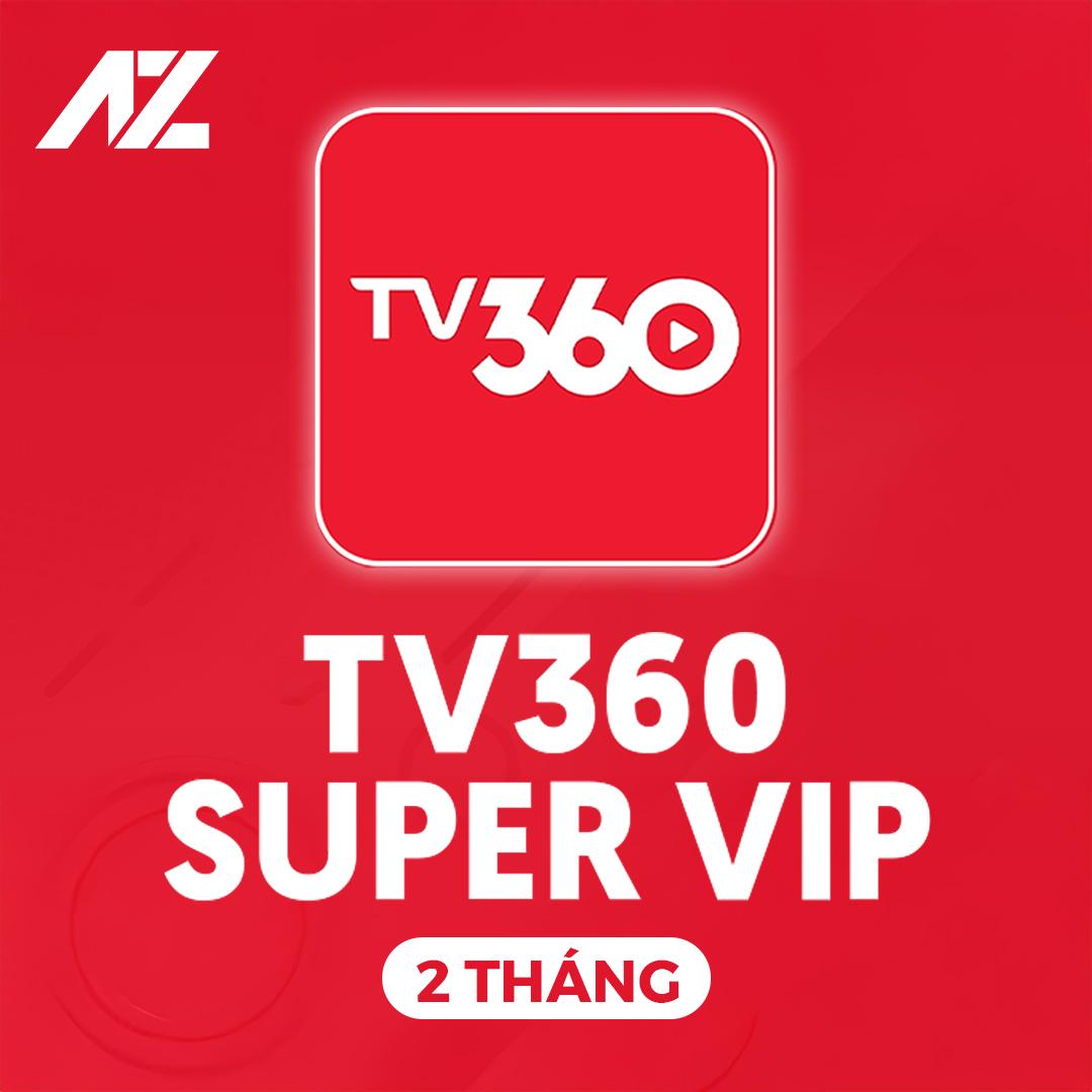 Tài khoản TV360 Super VIP 2 tháng (Chính chủ)